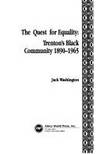 The Quest for Equality: Trenton's Black Community 1890-1965