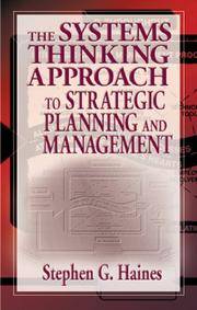 The Systems Thinking Approach To Strategic Planning and Management