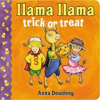 Llama Llama Trick or Treat by Dewdney, Anna; Dewdney, Anna [Illustrator] - 2014-08-19