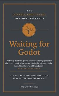The Connell Short Guide to Samuel Beckett's Waiting for Godot