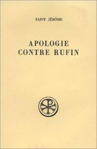 Apologie contre Rufin. Introduction, texte critique, traduction et index par P. Lardet.