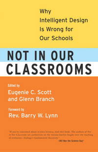image of Not in Our Classrooms: Why Intelligent Design Is Wrong for Our Schools