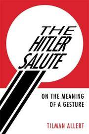 Hitler Salute:  On the Meaning of a Gesture.