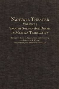 Nahuatl Theater: Spanish Golden Age Drama in Mexican Translation