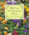 Fifty Easy Old-Fashioned Flowers.