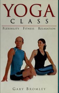 &#039;YOGA CLASS: FLEXIBILITY,FITNESS,RELAXATION&#039; by Gary Bromley