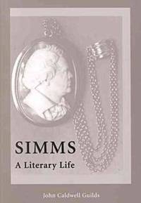 Simms: A Literary Life (The Simms Series)