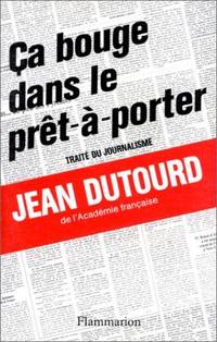 CA BOUGE DANS LE PRET-A-PORTER: TRAITE DU JOURNALISME (FRENCH EDITION)