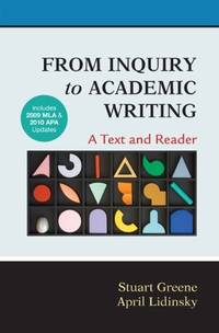 cover of From Inquiry to Academic Writing: A Text and Reader with 2009 MLA and 2010 APA Updates
