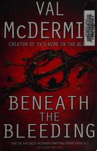 Beneath the Bleeding (ISBN: 9781554680788)