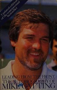 image of Leading from the Front: The Autobiography of Mike Gatting