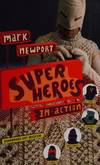 Mark Newport: Superheroes in Action