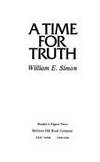 A time for truth by William E Simon - 1978