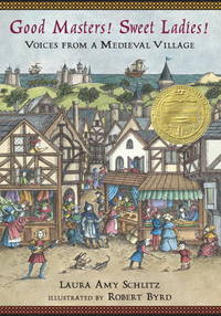 Good Masters! Sweet Ladies!: Voices From a Medieval Village.