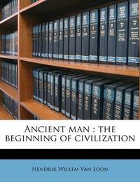 cover of Ancient man: the beginning of civilization