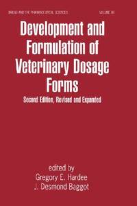 Development and Formulation of Veterinary Dosage Forms 2nd revised and expanded edn