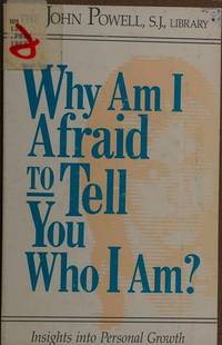 Why Am I Afraid to Tell You Who I Am? Insights into Personal Growth