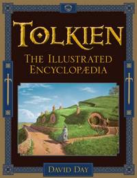 Tolkien : The Illustrated Encyclopaedia by Day, David