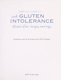 GLUTEN INTOLERANCE (Eat Well, Live Well)