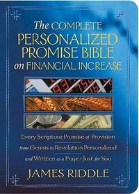 Complete Personalized Promise Bible on Financial Increase: Every Scripture Promise of Provision,...