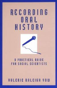 Recording Oral History: A Practical Guide for Social Scientists