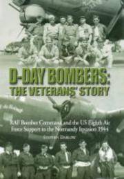 D-Day Bombers : The Veterans' Story: RAF Bomber Command and the US Eighth Air Force Support to the Normandy Invasion 1944 by Steven Darlow - Hardcover - 2004 - from Eric T.Moore Books (SKU: 098139)
