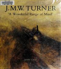 J. M. W. Turner: A Wonderful Range of Mind