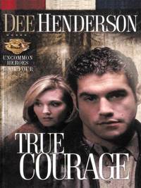 image of True Courage (Uncommon Heroes, Book 4)