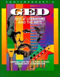 GED: Test 4: Literature and The Arts: Preparation For The High School Equivalency Examination