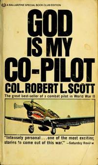 God Is My Co-Pilot by Scott, Col. Robert L