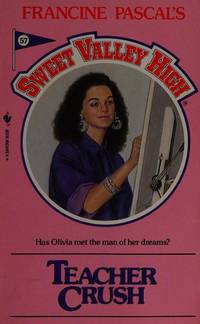 Teacher Crush: 57 (Sweet Valley High) by William, Kate