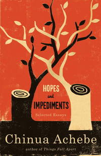 HOPES &amp; IMPEDIMENTS by ACHEBE CHINUA