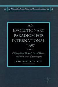 An Evolutionary Paradigm for International Law: Philosophical Method, David Hume, and the Essence...