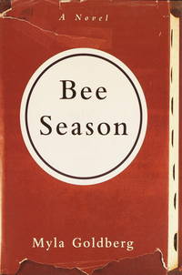 Bee Season: A Novel by Goldberg, Myla - 2000-05-02