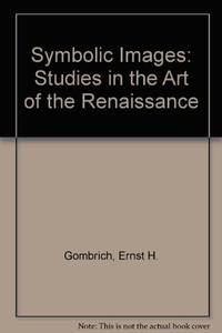 Symbolic Images: Studies in the Art of the Renaissance