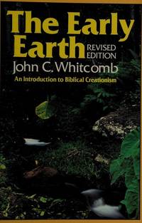 Early Earth an introduction to Biblical Creationism