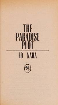 THE PARADISE PLOT by Naha, Ed - 1980