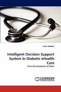 Intelligent Decision Support System in Diabetic eHealth Care: From the perspective of Elders