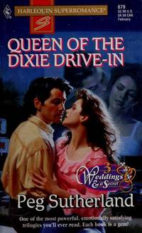 Queen of the Dixie Drive-In (3 Weddings &amp; a Secret) (Harlequin Superromance No. 679) by Peg Sutherland - 1996-01-01