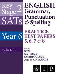 KS2 SATs English Grammar, Punctuation & Spelling Practice Test Papers 5, 6, 7 & 8 for the New...