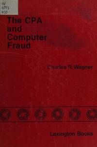 The CPA and Computer Fraud by Charles R. Wagner - 1979-01