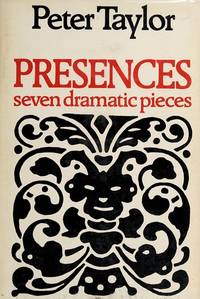 Presences; Seven Dramatic Pieces de Taylor, Peter - 1973-01-01