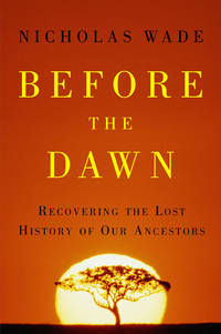 Before the Dawn: Recovering the Lost History of Our Ancestors