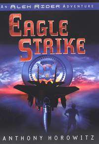 Eagle Strike (An Alex Rider Adventure)