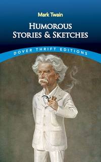 Humorous Stories and Sketches (Dover Thrift Editions: Short Stories) by Mark Twain - 1996-09-24