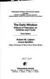 The Early Window : Effects of Television on Children and Youth by Joyce N. Sprafkin and R. L. Liebert