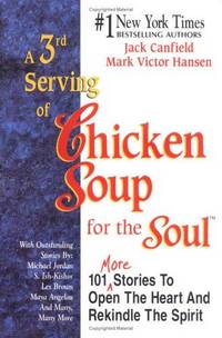 A 3rd Serving of Chicken Soup for the Soul (Chicken Soup for the Soul).