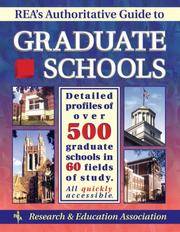 Rea's Authoritative Guide to the Top Graduate Schools 