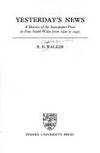 YESTERDAY'S NEWS - A History of the Newspaper Press in New South Wales from 1920 to 1945