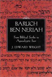 Baruch ben Neriah: From Biblical Scribe to Apocalyptic Seer